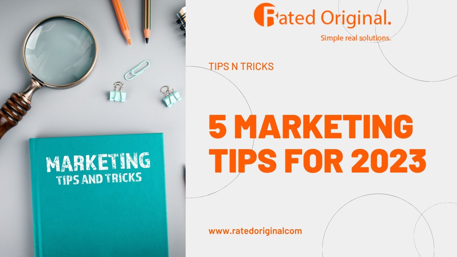 5 Marketing Tips for 2023 - Rated Original